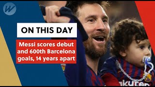 Messi scores debut and 600th Barcelona goals, 14 years apart | Soccer