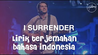 Hillsong - I Surrender  [Lirik & Terjemahan]