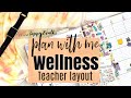 Plan With Me | Wellness and Self care Planner Tips! | Teacher Layout