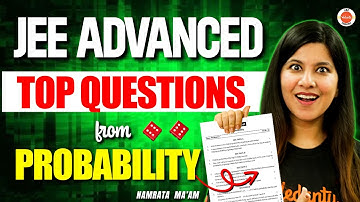 JEE Advanced 2024 | Top Questions from Probability | Namrata Ma