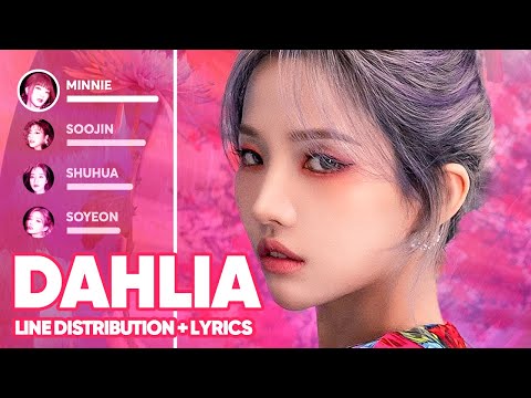 (G)I-DLE - DAHLIA (Line Distribution + Lyrics Color Coded) PATREON REQUESTED