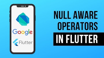 Null Aware Operators in Flutter App Dev | Dart Tutorial #11 | URDU/HINDI
