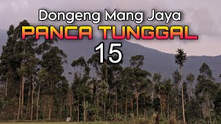 Dongeng sunda PANCA TUNGGAL Bagian ka 15