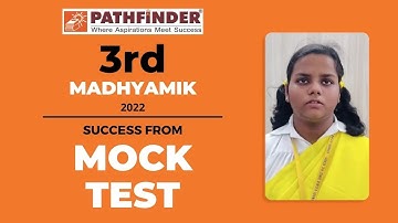 Madhyamik 2022 | Mock Test | Pathfinder | Best Coaching Institute | WBJEE | IIT-JEE | NEET | KVPY