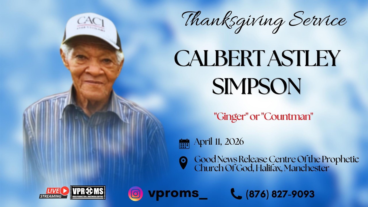 Thanksgiving Service for the life of Calbert Astley Simpson 