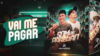Vai Me Pagar - Hélio dos Teclados e Tiago Pisadinha Feat. @carlinhoscaicara  (Áudio Oficial)