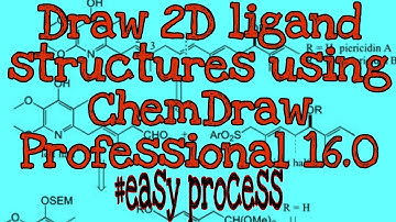 Draw 2d ligand structure using ChemDraw Professional