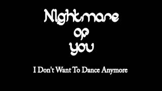 Nightmare Of You - I Don't Want To Dance Anymore chords