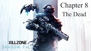 Killzone: Shadow Fall Full Gameplay Walkthrough [Chapter 8] [The Dead]