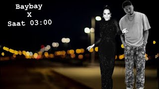 BAYBAY BLOK3 x SAAT 03:00- VERSYON 2 Mix (BAYBAY SAAT 03:00) Resimi