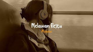 Melawan Restu - Mahalini Tiktok Version (With Lyrics)