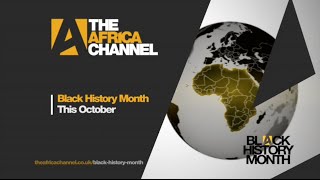 Black History Month 2015 on The Africa Channel