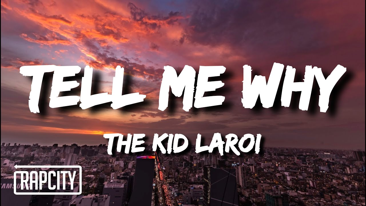 The Kid LAROI - Tell Me Why (Lyrics) - BiliBili