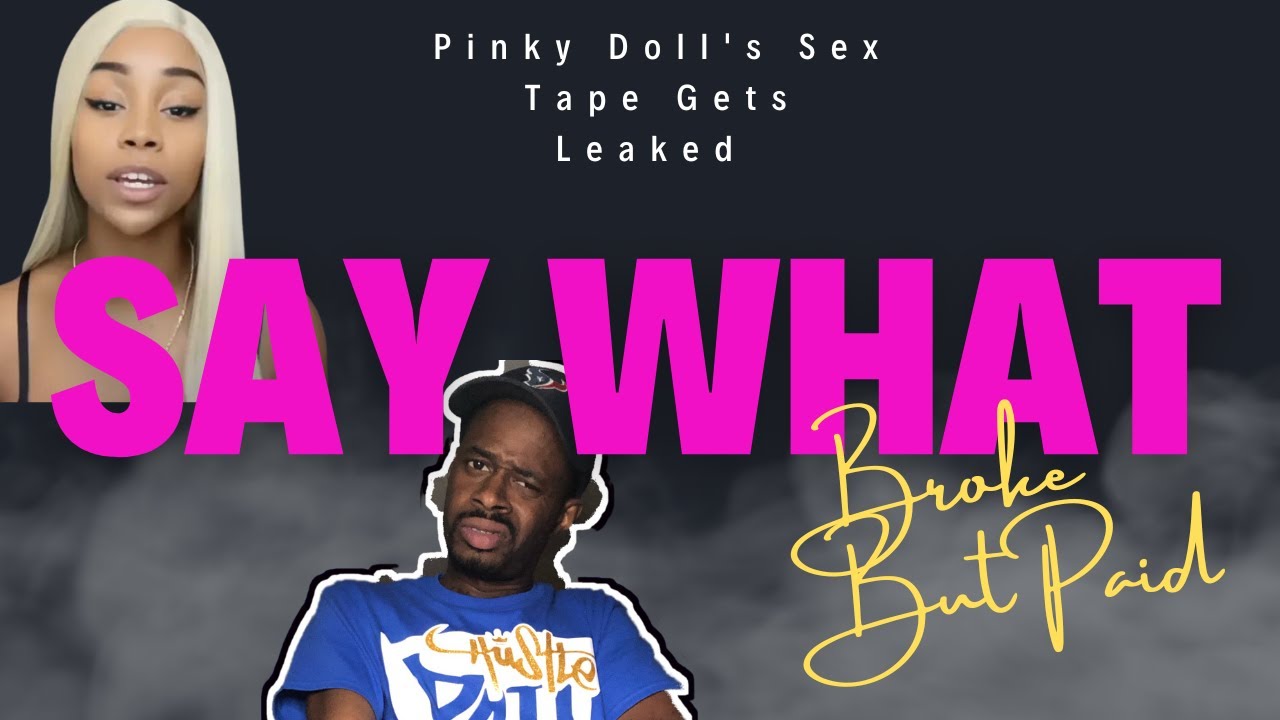 Tik Toker Pinky Doll Sex Tape Gets Leaked And She's Upset About It - YouTube