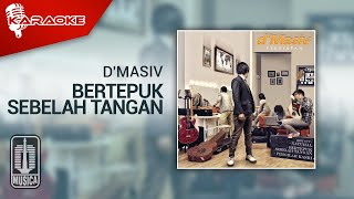 D'MASIV - Bertepuk Sebelah Tangan (Original Karaoke Video)