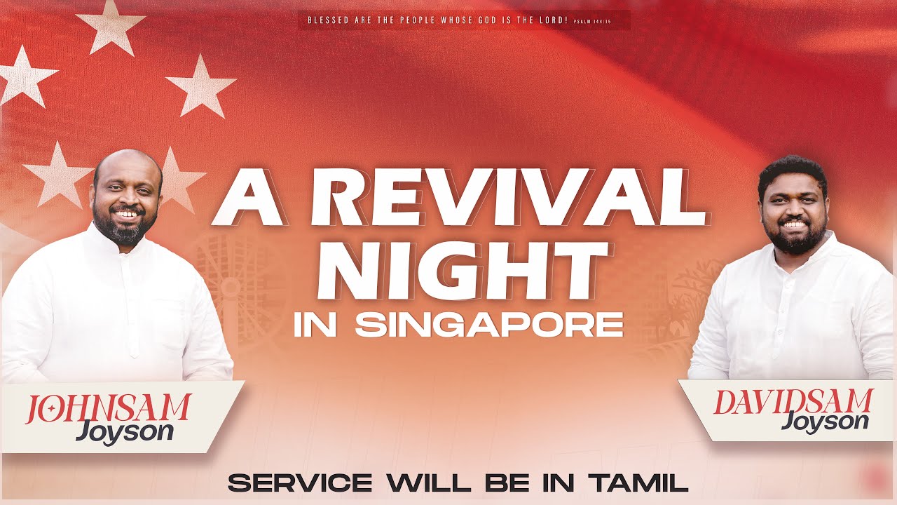 A REVIVAL NIGHT IN SINGAPORE TAMIL SERVICE JOHNSAM JOYSON a-revival-night-in-singapore-tamil-service-johnsam-joyson