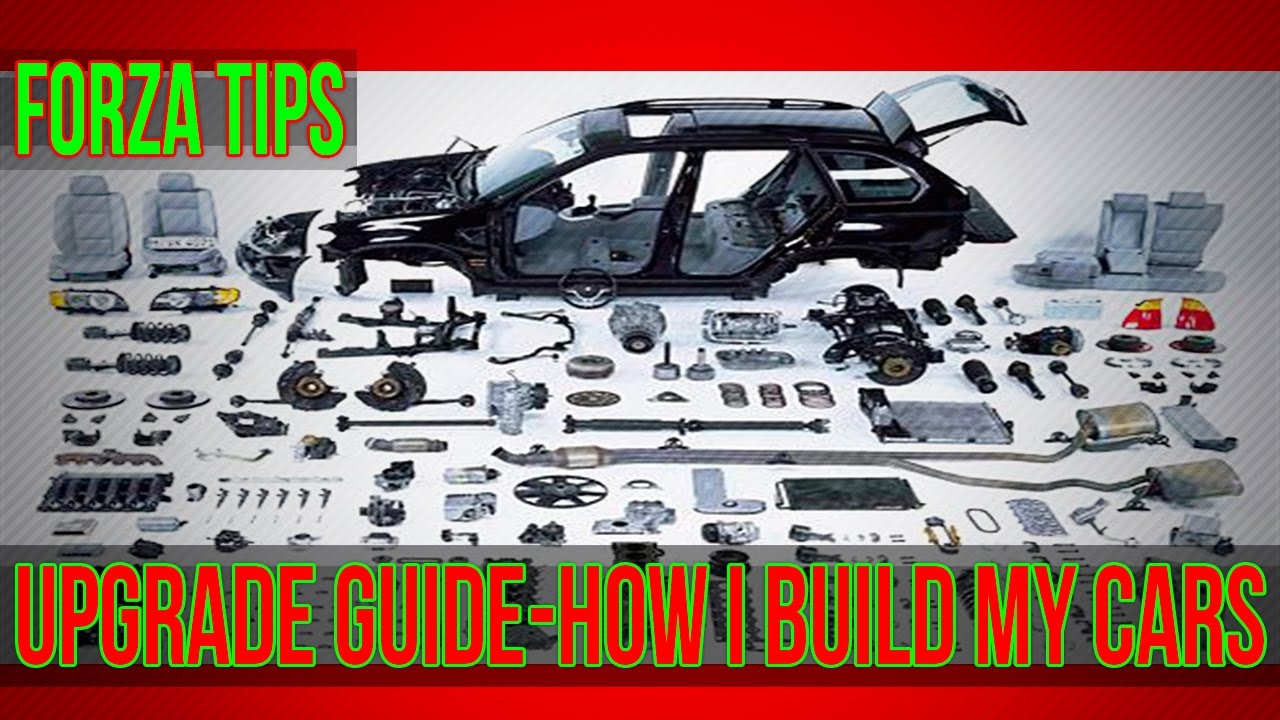 Forza 6 - Upgrading Guide - How I Build My Cars (Forza Tips)