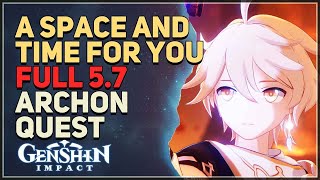 A Space and Time for You - Full 5.7 Archon Quest Genshin Impact (Lumine Version)