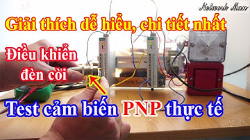 Phần 2 Test Cảm biến điện từ PNP (NO - Normaly Open) | Điều khiển đèn ON/OFF | Network Man