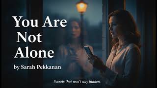 👥 You Are Not Alone by Sarah Pekkanen: A Thrilling Tale of Deception and Trust - Full Audiobook 💥🔪