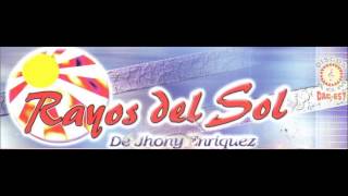 Miniatura de "LOS RAYOS DEL SOL DE JHONNY ENRIQUEZ - LA CUMBIA - LA CUMBIA"