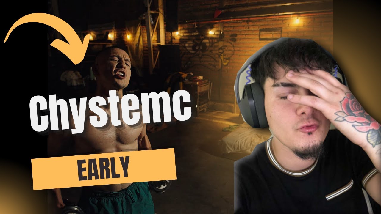 REACCIONO A ''EARLY'' DE CHYSTEMC - 💥 UNA BOMBA 💥- Rega
