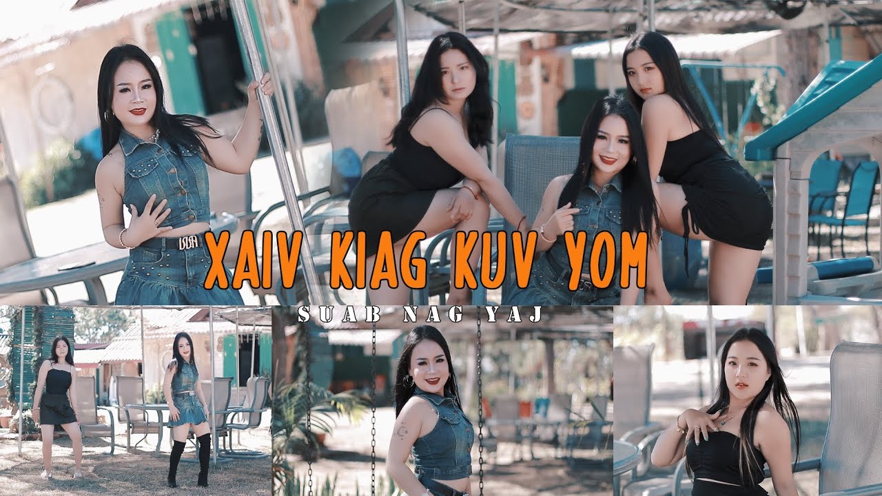 Xaiv Kiag Kuv Yom - By Suab Nag Yaj