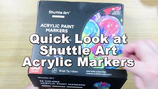 Quick Look at The Shuttle Art Acrylic Markers