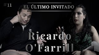 Ricardo O’Farrill | El Último Invitado #11 | Dalia Castella