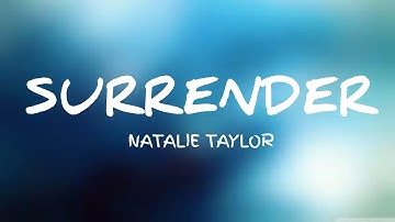 Thumbnail of ( Lyrics) Surrender - Natalie Taylor
