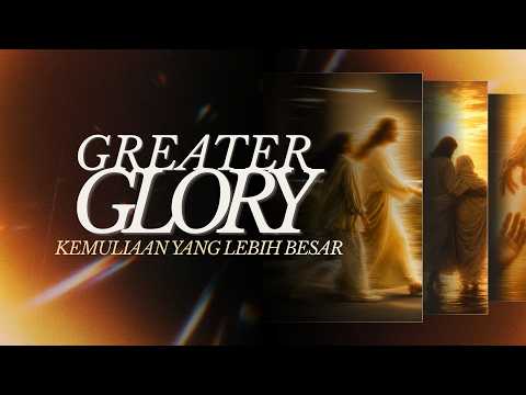 "Greater Glory" - Pdt. Tyas Affandi - 20 September 2026