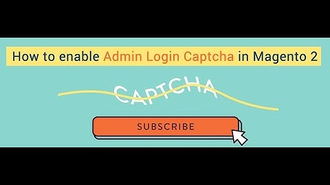 How to display CAPTCHA in the login page of admin panel Magento 2