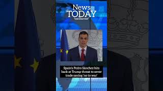 Spain's Pedro Sánchez hits back at Trump threat to sever trade saying 'no to war'