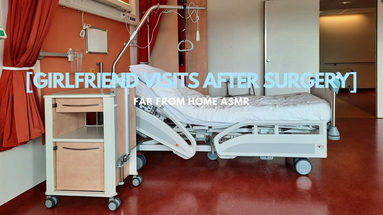 Your Girlfriend Visits You After Surgery: Roleplay ASMR (Female x Listener)