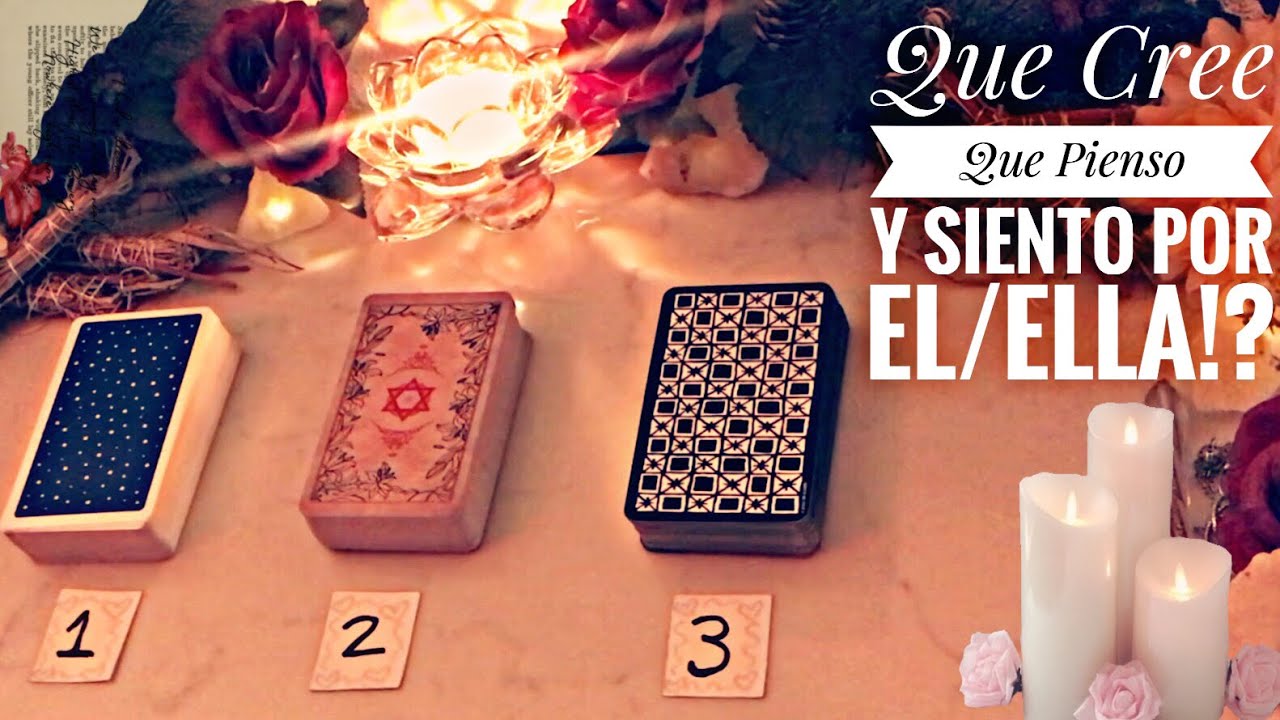 Que Cree Que Pienso y Siento Por El/Ella! Escoge Una Carta 💌 TAROT ...