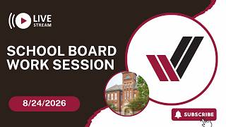 School Board Work Session 8/24/2026