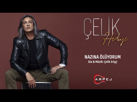 Çelik - Nazına Ölüyorum (Official Lyrics Video)