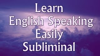 How to Learn English Speaking Easily  Powerful Subliminal Messages Video