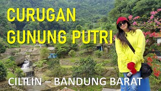 LEMBAH CURUGAN GUNUNG PUTRI CILILIN - ALTERNATIF WISATA KELUARGA PASCA PANDEMI