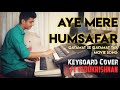 Aye Mere Humsafar | Qayamat Se Qayamat Tak | keyboard cover