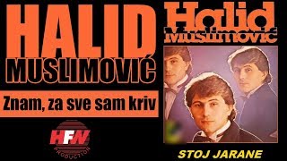 Halid Muslimovic - Znam, za sve sam kriv - ( 1983) HD Resimi