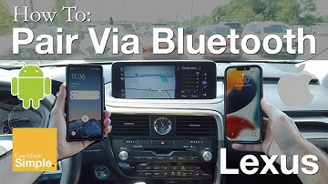 How To: Pair Android or iPhone To Lexus RX 350 Via Bluetooth | Lexus Vehicles