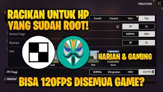 HP ROOT WAJIB PASANG! Racikan Modul &amp; App Peningkat FPS + Grafik