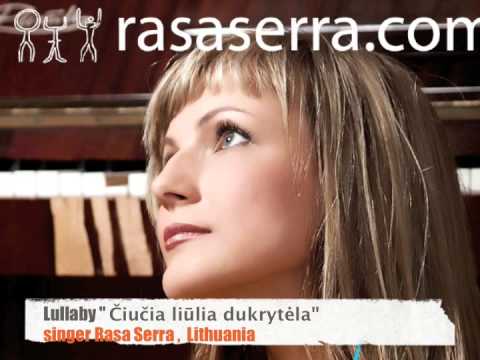 Rasa Serra - Lullaby - Čiūčia liūlia dukrytėla