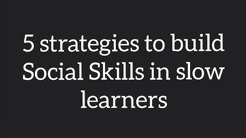 5 strategies to teach Social skills to Slow Learners