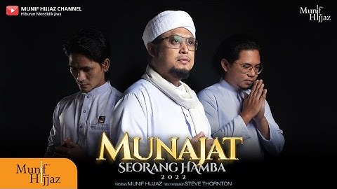 Munif Hijjaz ~ Munajat Seorang Hamba 2022(Official Music Video).