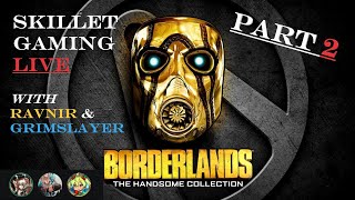 Skillet Gaming Group - Borderlands 2, Handsome Collection (PS4) PART 2