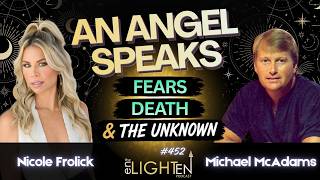 452: A 22-Year Conversation With Angels | Michael McAdams | Enlighten Up Podcast