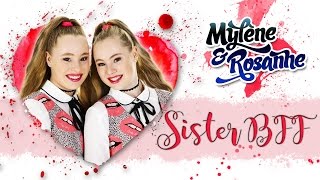 Video thumbnail of "Sister BFF - Mylène & Rosanne (Official video)"