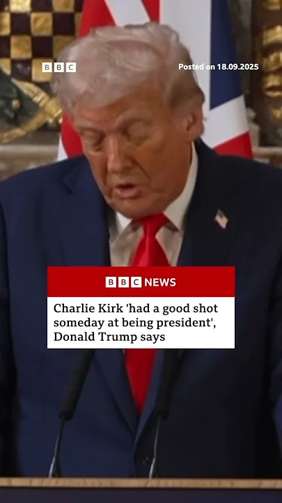 Trump says Charlie Kirk had ‘a good shot at being president’. #DonaldTrump #CharlieKirk #BBCNews